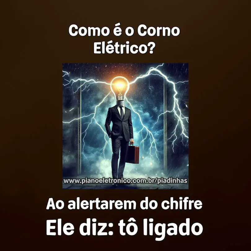 Como é o Corno Elétrico?

Ao alertarem do chifre Ele diz: tô ligado