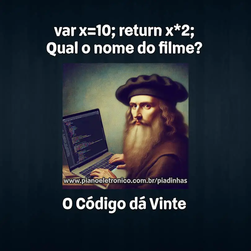 var x=10; return x*2;
Qual o nome do filme?

O Código dá Vinte