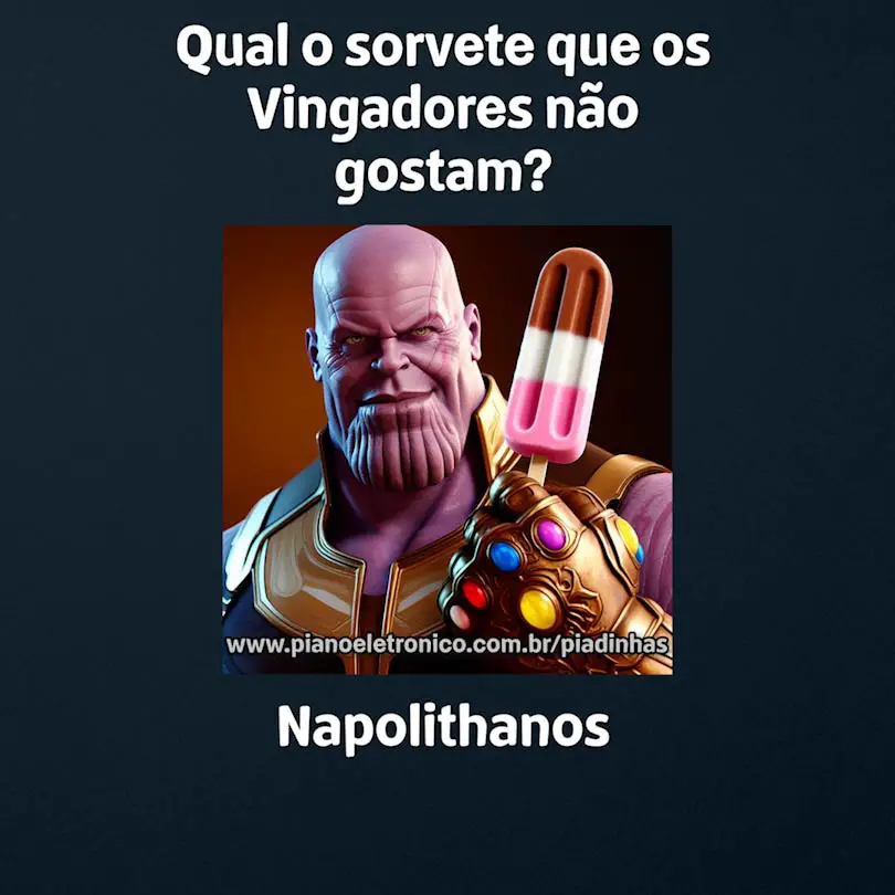 Qual o sorvete que os Vingadores não gostam?

Napolithanos