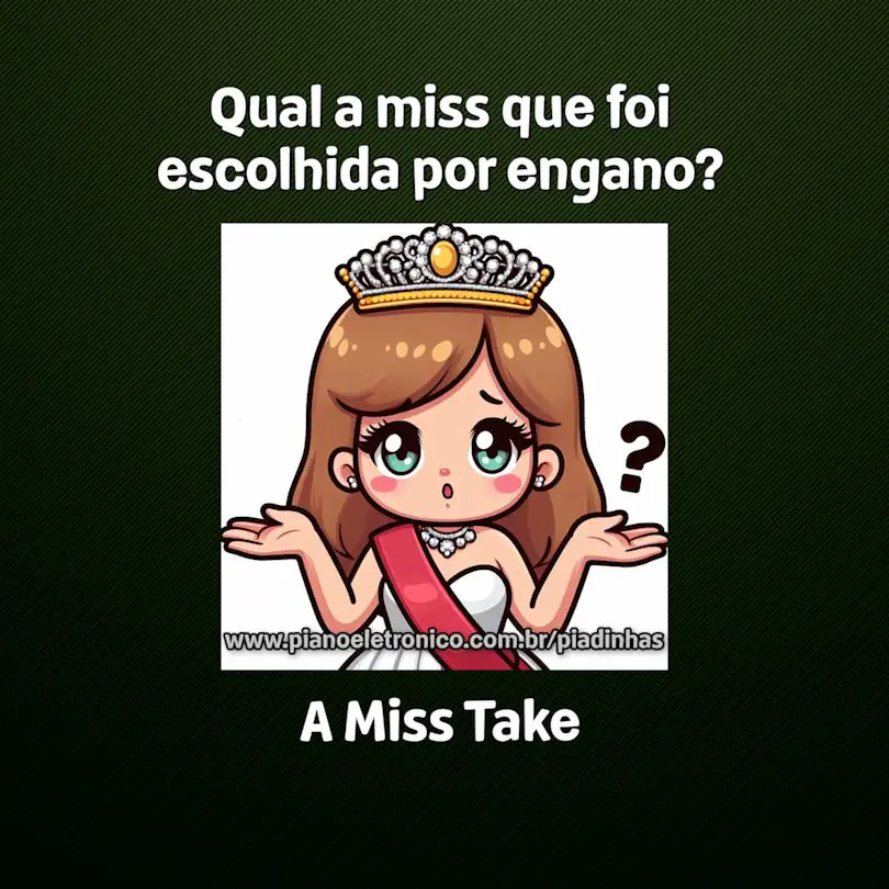Qual a miss que foi escolhida por engano?

A Miss Take