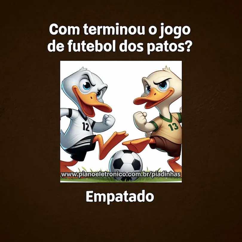 Como terminou o jogo de futebol dos patos?

Empatado