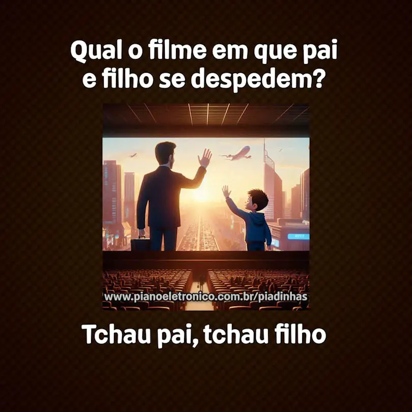 Qual o filme em que pai e filho se despedem?

Tchau pai, tchau filho