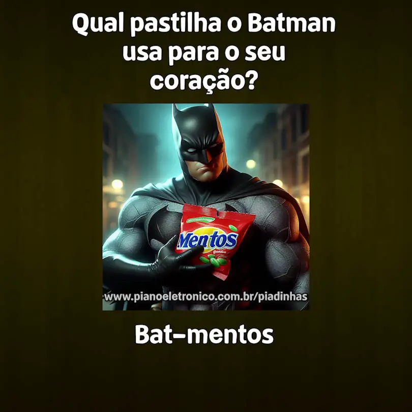 Qual pastilha o Batman usa para o seu coração?

Bat-mentos